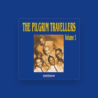 Ouve The Pilgrim Travelers, vê vídeos de música, lê a biografia, vê as datas da digressão e muito mais!