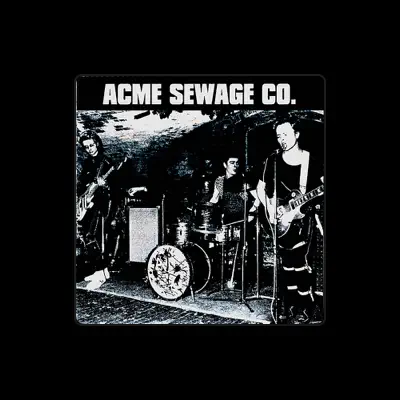 Listen to Acme Sewage Co., watch music videos, read bio, see tour dates & more!