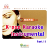 K-Pop Karaoke Instrumental (가요 MR반주), Pt. 11 - Groove Edition
