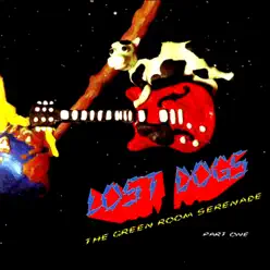 The Green Room Serenade, Part 1 - The Lost Dogs