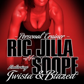 Personal Trainer (Explicit) [feat. Twista and Blazed] {Street} [Street] Ric Jilla & Soope