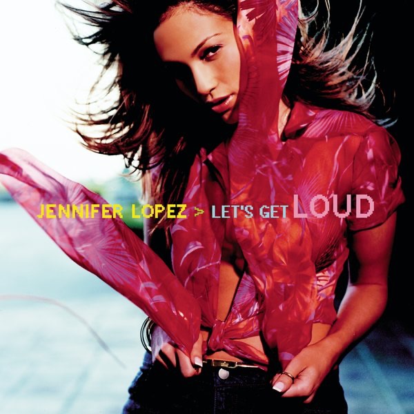 Let's Get Loud (Remixes) - EP - Jennifer Lopez