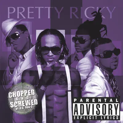 Pretty Ricky (Chopped & Screwed) - Pretty Ricky