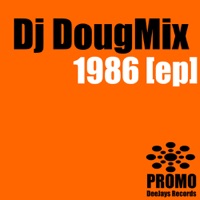 1986 Ep - DJ DougMix