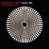 Criminal Vibes - Save Me (Radio Edit)