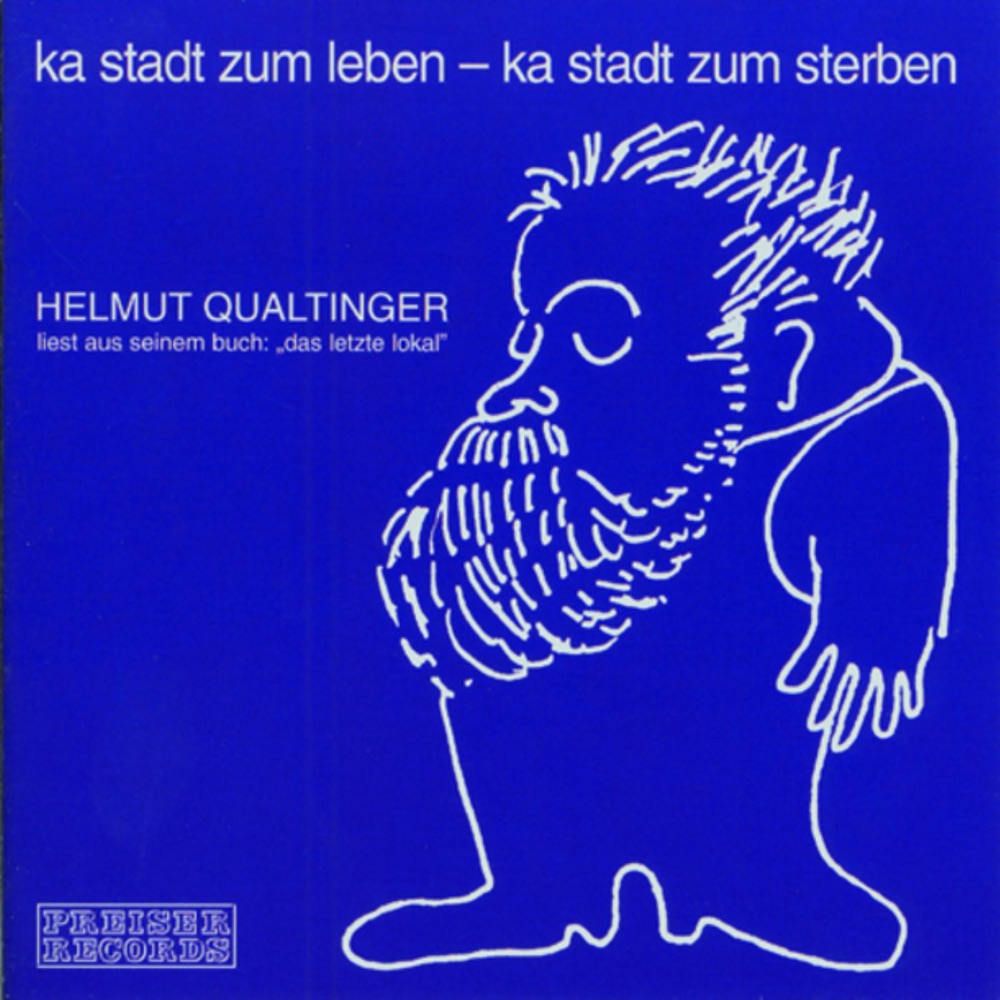 Обложка альбома «Ka Stadt Zum Leben - Ka Stadt Zum Sterben» — Helmut Qualtinger