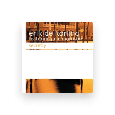 Listen to Erik de Koning, watch music videos, read bio, see tour dates & more!