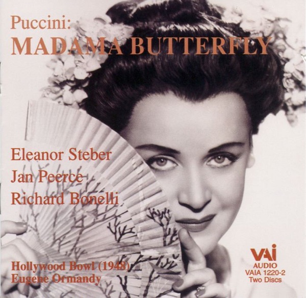 Puccini: Madame Butterfly (Historic 1948 Hollywood Bowl Performance With Steber and Peerce)