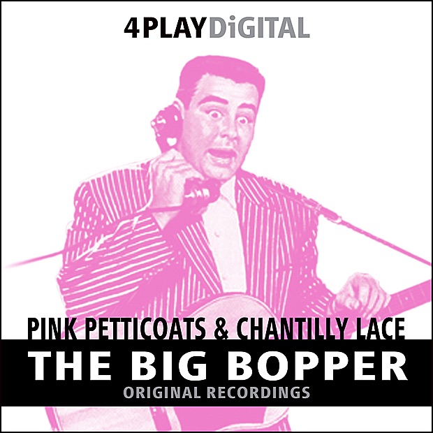 Обложка альбома «Pink Petticoats & Chantilly Lace - 4 Track EP» — The Big Bopper