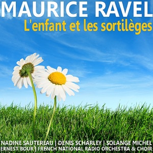 Ravel: L'enfant et les sortilèges