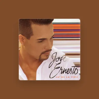 Listen to José Ernesto, watch music videos, read bio, see tour dates & more!