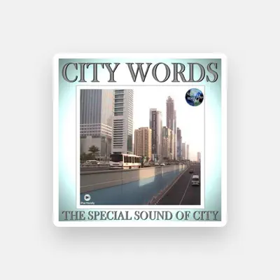 Listen to City Words, watch music videos, read bio, see tour dates & more!