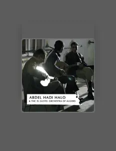 Listen to Abdel Hadi Halo & The "El Gusto" Orchestra of Algiers, watch music videos, read bio, see tour dates & more!