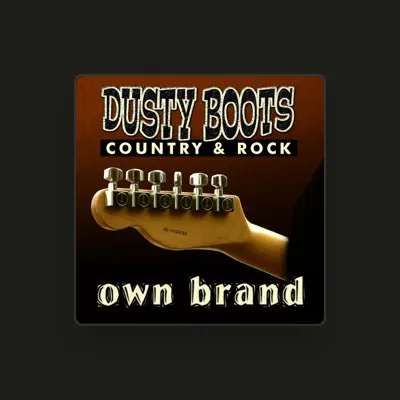 Listen to Dusty Boots, watch music videos, read bio, see tour dates & more!