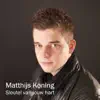Matthijs Koning - Sleutel Van Jouw Hart