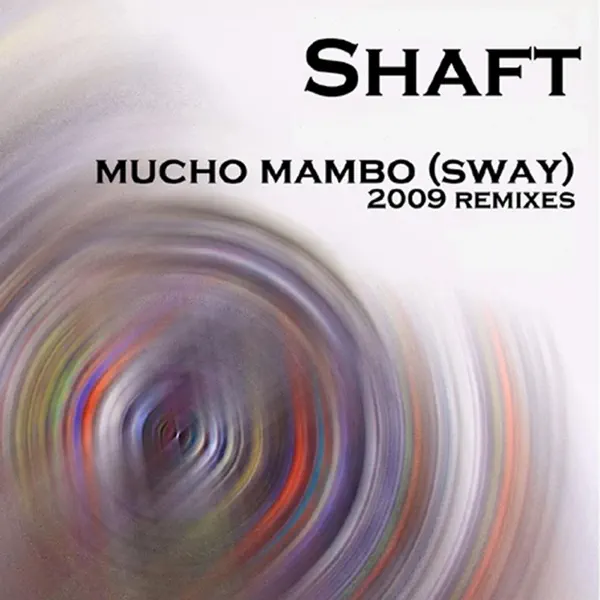 Mucho Mambo (Sway) [DJ Rebel Radio Edit] — Shaft