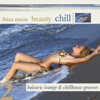 Ibiza Meets Beauty Chill 2 (Balearic Lounge Chill House Grooves) - Verschiedene Interpret:innen