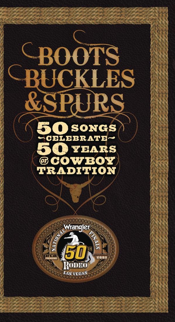 Boots, Buckles & Spurs: 50 Songs Celebrate 50 Years of Cowboy Tradition