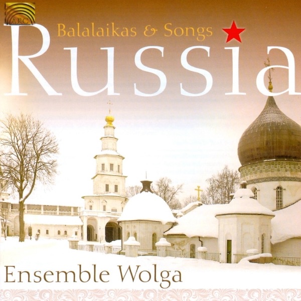 Ensemble Wolga – Russia-Balalaikas & Songs