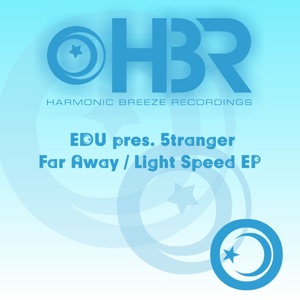 Far Away / Light Speed (EDU Presents) - EP