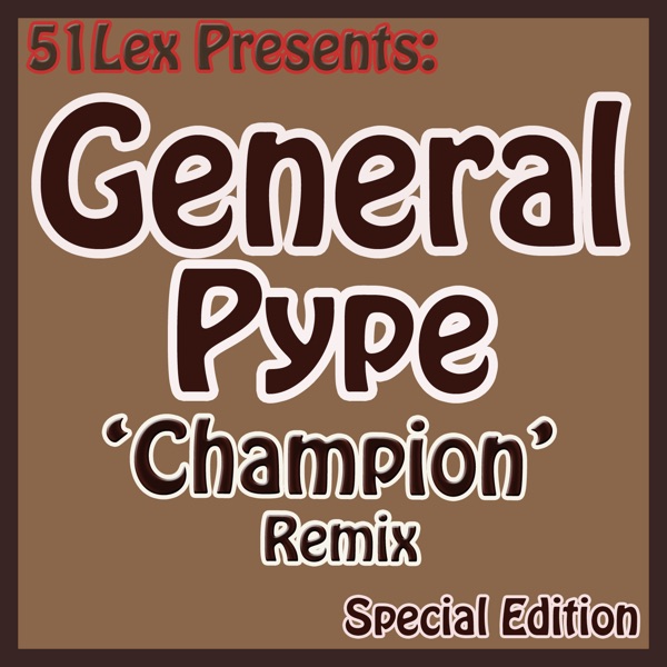 51 Lex Presents Champion Remix