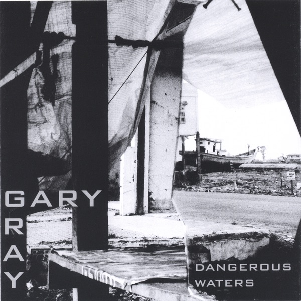 Обложка альбома «Dangerous Waters» — Gary Gray