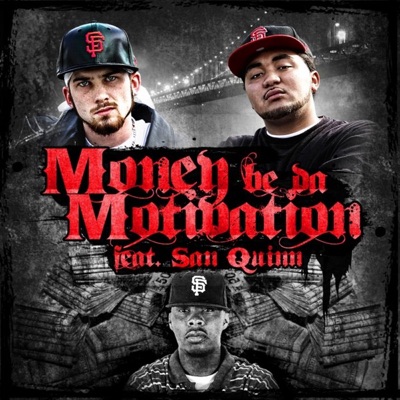 Money Be Tha Motivation