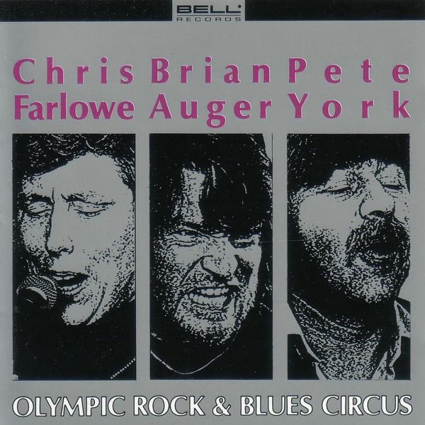 Обложка альбома «Olympic Rock & Blues Circus» — Chris Farlowe, Brian Auger & Pete York