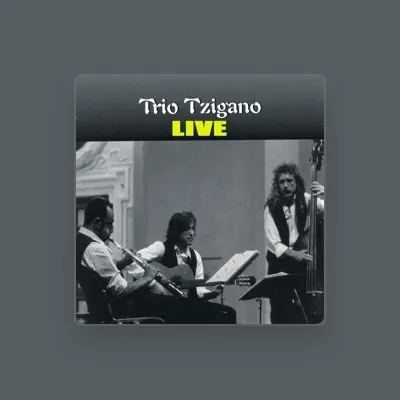 Listen to Trio Tzigano, watch music videos, read bio, see tour dates & more!