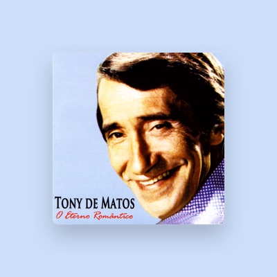 Listen to Tony De Matos, watch music videos, read bio, see tour dates & more!