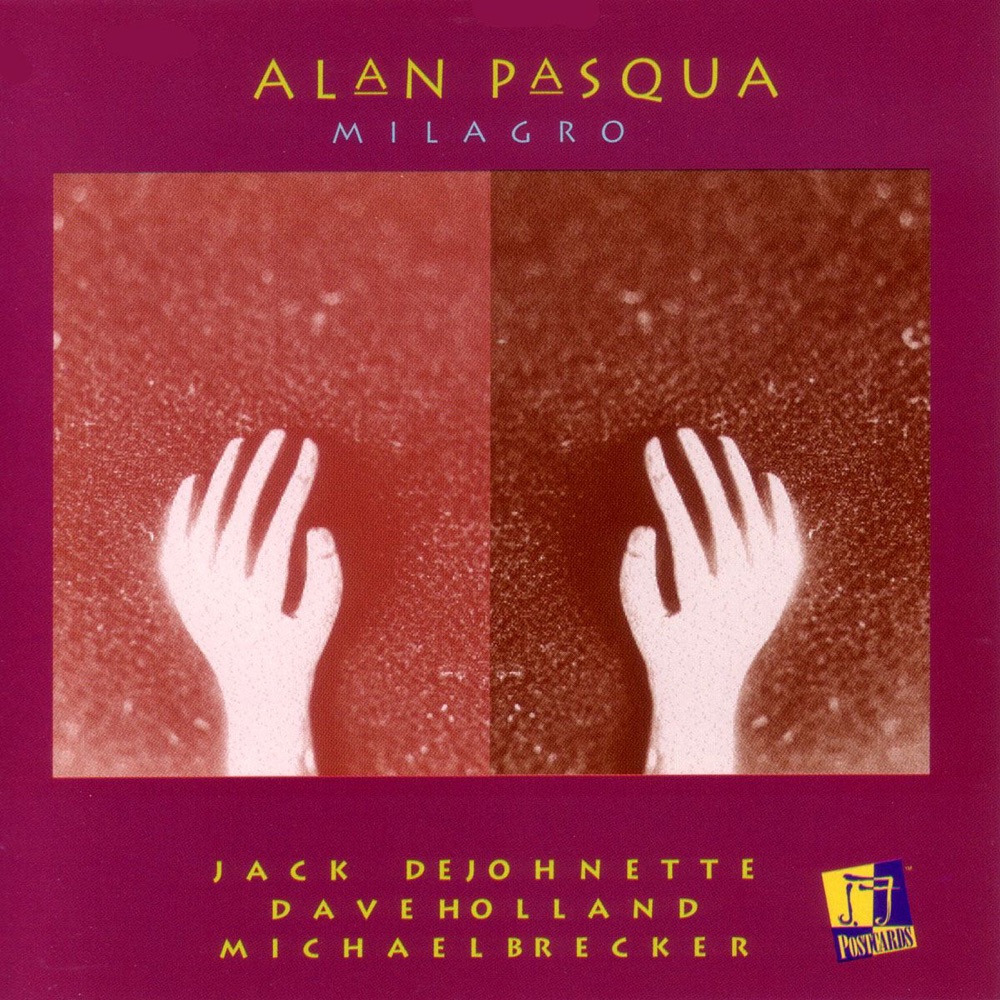 Обложка альбома «Milagro» — Alan Pasqua