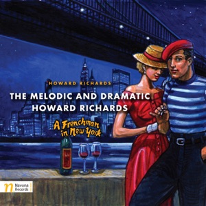 The Melodic and Dramatic Howard Richards: A Frenchman In New York, Baishu and O'ume Suite, Grandparent's Dance & Young Daughter's Song