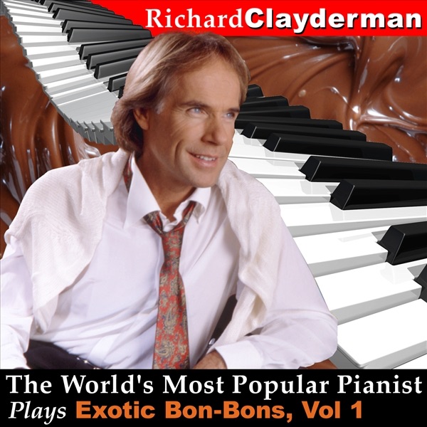 The World's Most Popular Pianist Plays Exotic Bon-Bons, Vol. 1