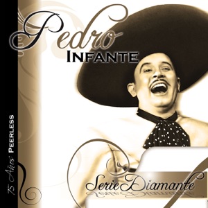 Serie Díamante: Pedro Infante