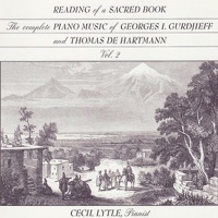 The Complete Piano Music of Georges I. Gurdjieff & Thomas de Hartmann, Vol. 2: Reading of a Sacred Book - Cecil Lytle