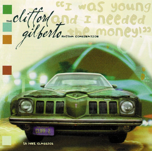 The Clifford Gilberto Rhythm Combination — I Was Young and I Needed The Money