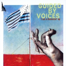 Guided By Voices - I Am a Scientist