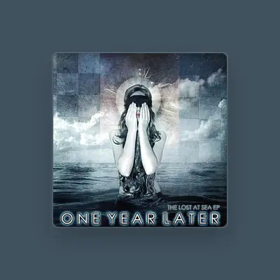 Listen to One Year Later, watch music videos, read bio, see tour dates & more!