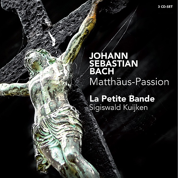 Обложка альбома «J.S. Bach: Matthäus-Passion» — La Petite Bande, Sigiswald Kuijken, Gerlinde Sämann, Marie Kuijken, Petra Noskaiova, Patrizia Hardt, Christoph Genz, Bernhard Hunziker, Jan Van der Crabben, Marcus Niedermeyr, Emilie De Voght, Olivier Berten & Nicolas Achten