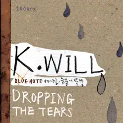 Dropping the Tears - K.Will
