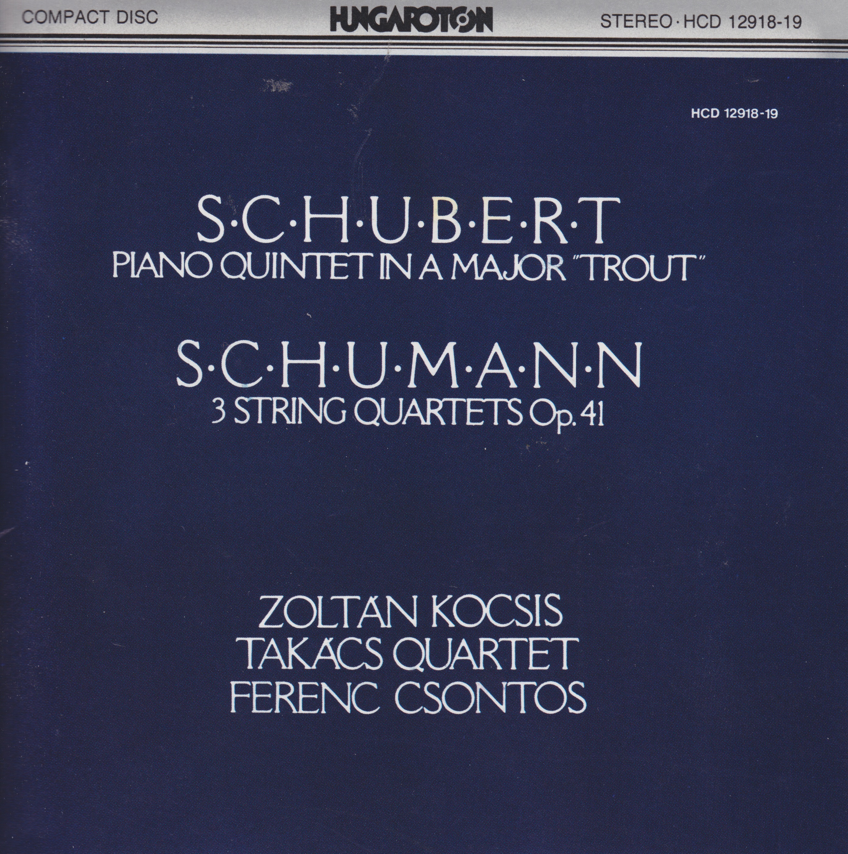 F. Schubert: "Trout" Quintet, R. Schumann: Quartets by Zoltán Kocsis, Gábor Takács-Nagy, Gabor Ormai, Andras Fejér, Ferencs Csontos & Takács Quartet album cover