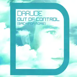 Out of Control (Back for More) - Darude Out of Control (Back for More) - Darude
