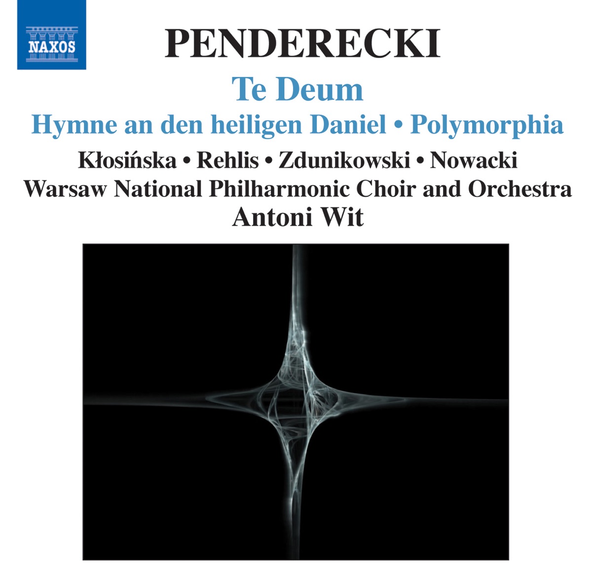 Penderecki: Te Deum, Hymne an Den Heiligen Daniel, Polymorphia, Ciaconna