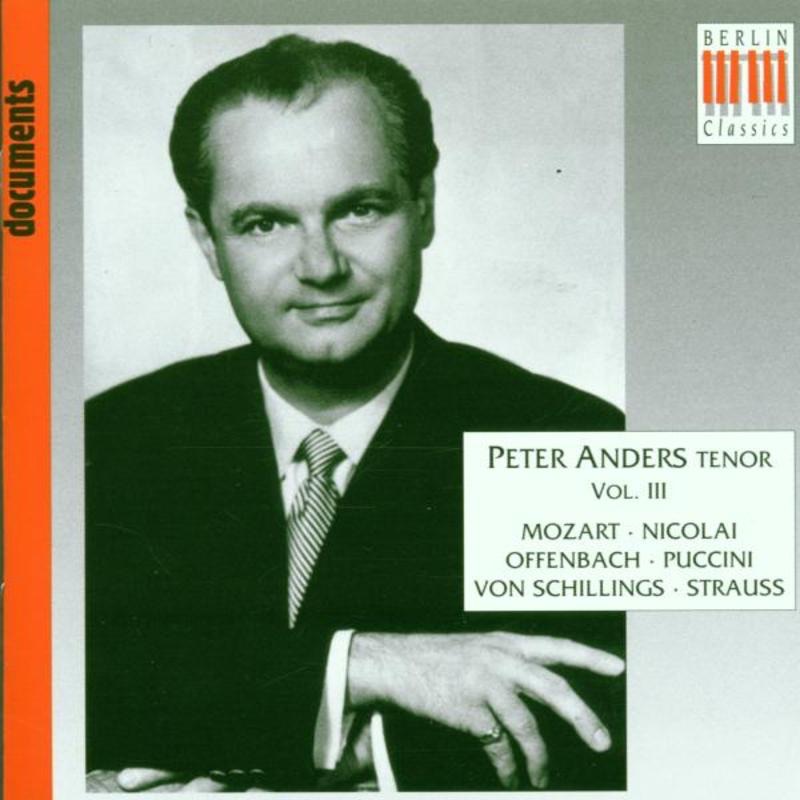 Обложка альбома «Vocal Recital: Anders, Peter, Vol. 3» — Peter Anders, Anneliese Müller, Erna Berger, Kurt Reimann, Walter Stoll, Berlin Radio Soloists, Maria Cebotari, Staatskapelle Berlin, Robert Heger, Johannes Schüler, Berlin Deutsche Opera Orchestra, Arthur Grüber, Rundfunk-Sinfonieorchester Berlin & Arthur Rother