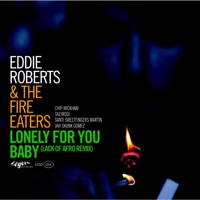 Lonely For You Baby - Single - Eddie Roberts & The Fire Eaters