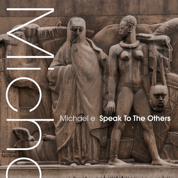 Обложка альбома «Speak to the Others» — Michael E