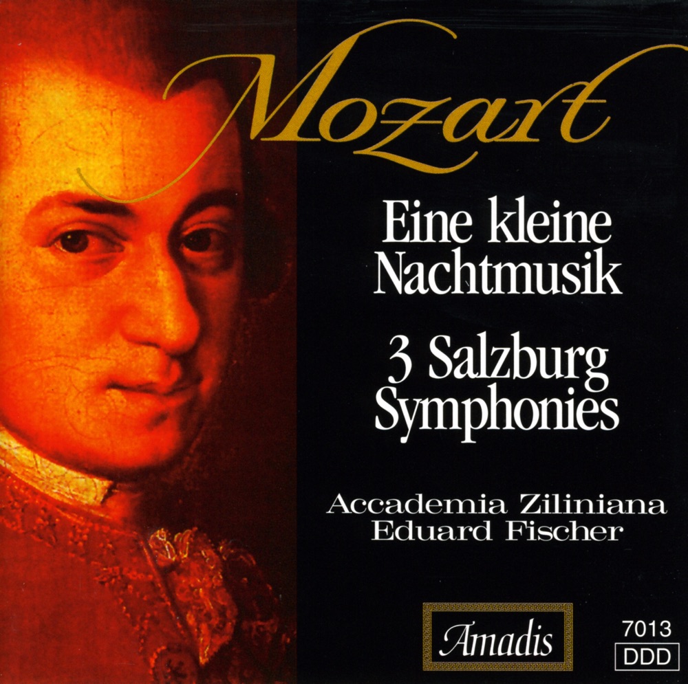 Обложка альбома «Mozart: Kleine Nachtmusik (Eine) - Salzburg Symphonies Nos. 1-3» — Eduard Fischer & Accademia Ziliniana