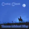 Thomas Michael Riley - Bye and Bye (Tommy)