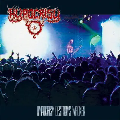 Hypocrisy Destroys Wacken 1998 - Hypocrisy Hypocrisy Destroys Wacken 1998 - Hypocrisy