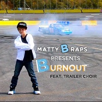 Burnout (feat. Trailer Choir) - Single - MattyB